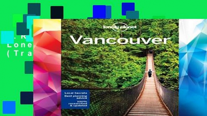 F.R.E.E [D.O.W.N.L.O.A.D] Lonely Planet Vancouver (Travel Guide) [E.P.U.B]