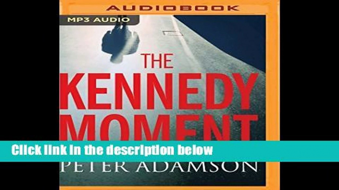 [P.D.F] The Kennedy Moment [P.D.F]