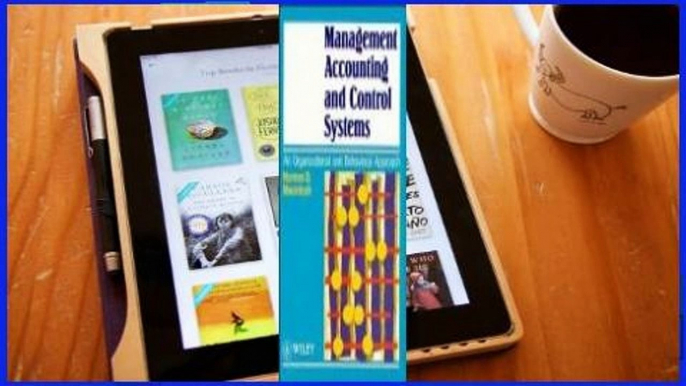 D.O.W.N.L.O.A.D [P.D.F] Management Accounting and Control Systems: An Organizational and