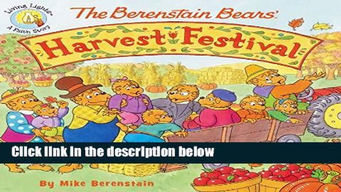 [P.D.F] The Berenstain Bears  Harvest Festival (Berenstain Bears Living Lights 8x8) [E.B.O.O.K]