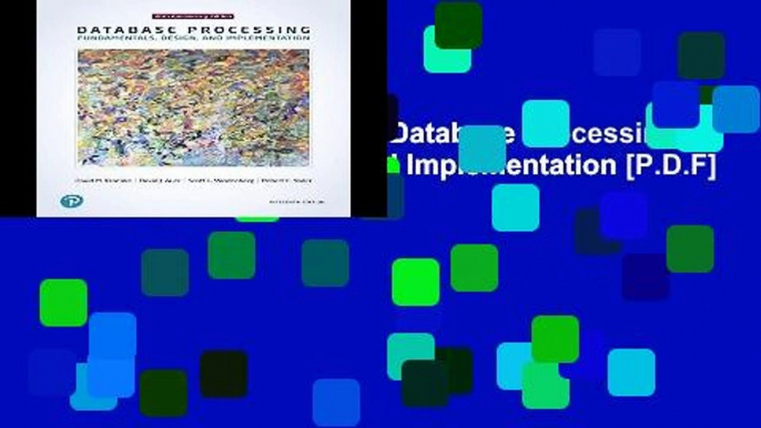 F.R.E.E [D.O.W.N.L.O.A.D] Database Processing: Fundamentals, Design, and Implementation [P.D.F]
