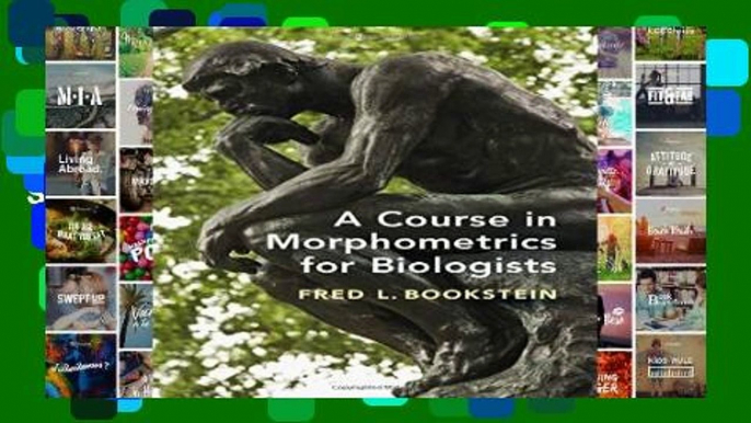 Popular A Course in Morphometrics for Biologists: Geometry and Statistics for Studies of