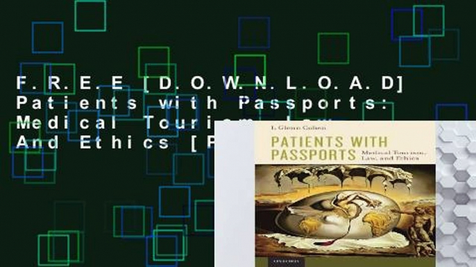 F.R.E.E [D.O.W.N.L.O.A.D] Patients with Passports: Medical Tourism, Law, And Ethics [P.D.F]