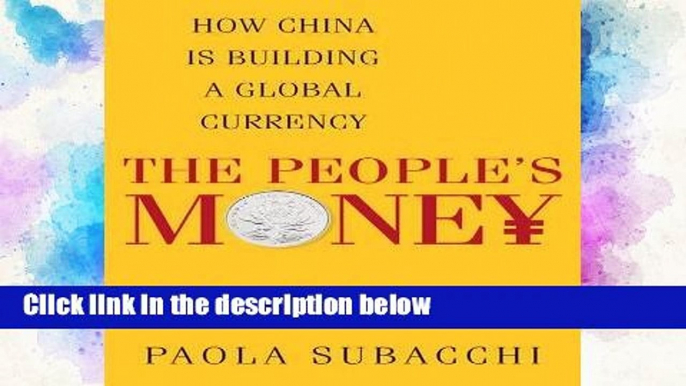 D.O.W.N.L.O.A.D [P.D.F] The People s Money: How China is Building a Global Currency [E.B.O.O.K]