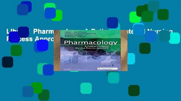 Library  Pharmacology: A Patient-Centered Nursing Process Approach, 9e