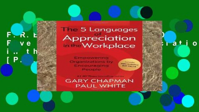 F.R.E.E [D.O.W.N.L.O.A.D] Five Languages of Appreciation in the Workplace The [P.D.F]