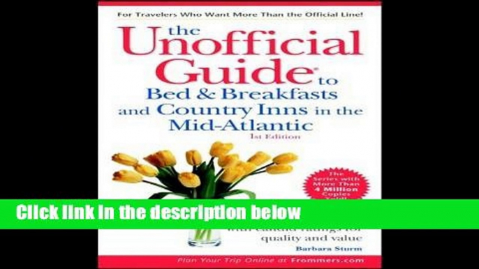 D.O.W.N.L.O.A.D [P.D.F] The Unofficial Guide to Bed and Breakfasts and Country Inns in the