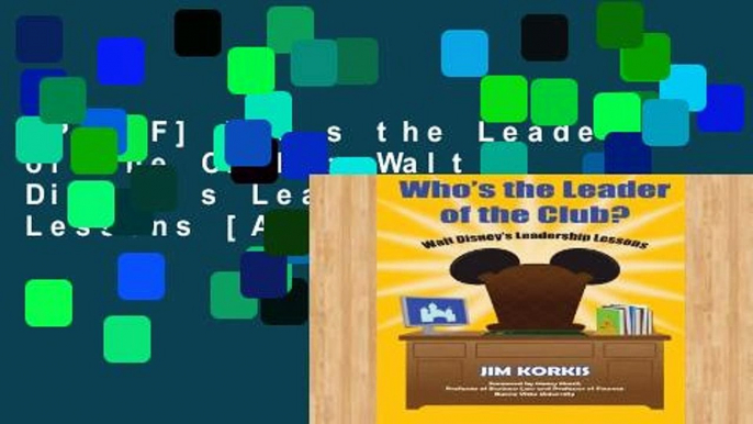 [P.D.F] Who s the Leader of the Club?: Walt Disney s Leadership Lessons [A.U.D.I.O.B.O.O.K]