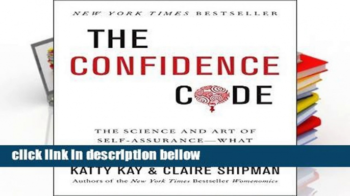 Review  The Confidence Code: The Science and Art of Self-Assurance---What Women Should Know