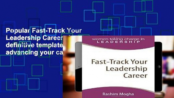 Popular Fast-Track Your Leadership Career: A definitive template for advancing your career!