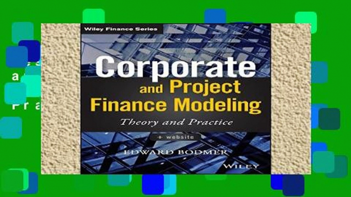 Best product  Corporate and Project Finance Modeling: Theory and Practice (Wiley Finance)