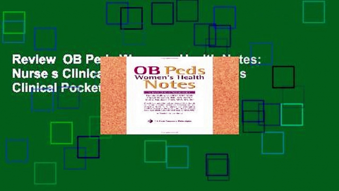 Review  OB Peds Women s Health Notes: Nurse s Clinical Pocket Guide (Nurse s Clinical Pocket Guides)