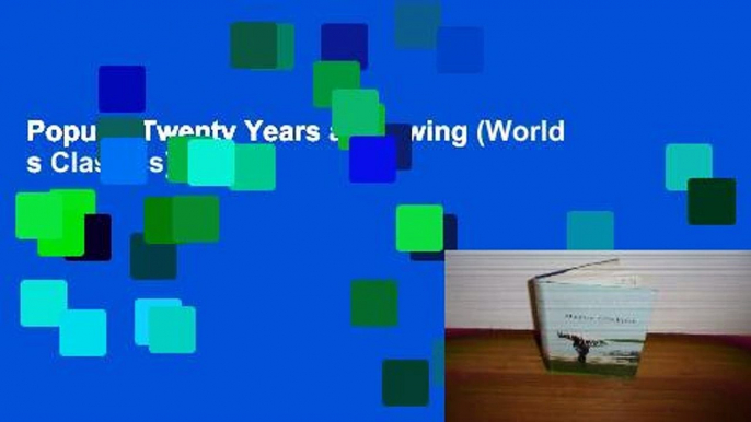 Popular Twenty Years a-Growing (World s Classics)