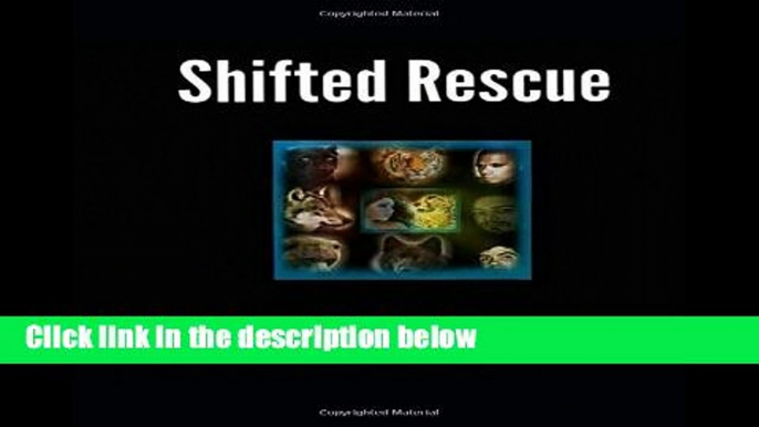 F.R.E.E [D.O.W.N.L.O.A.D] Shifted Rescue [E.B.O.O.K]