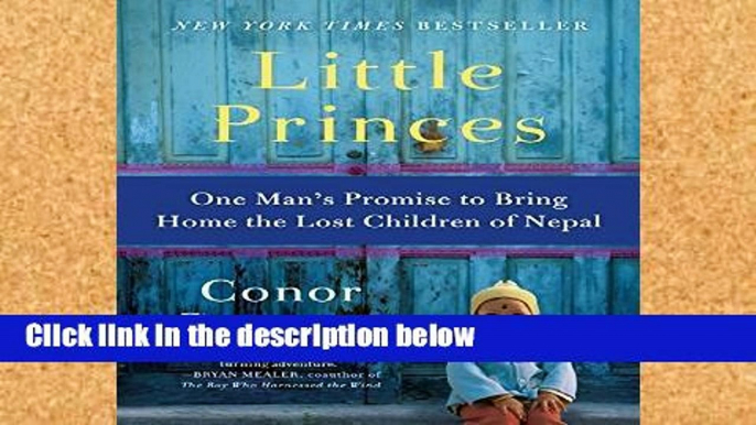 Best product  Little Princes: One Man s Promise to Bring Home the Lost Children of Nepal