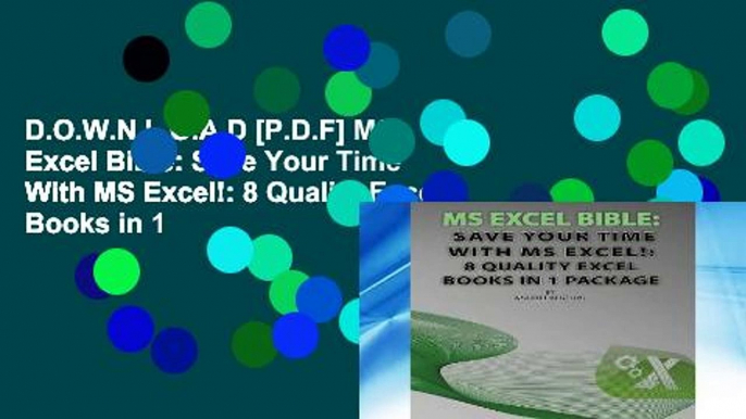 D.O.W.N.L.O.A.D [P.D.F] MS Excel Bible: Save Your Time With MS Excel!: 8 Quality Excel Books in 1