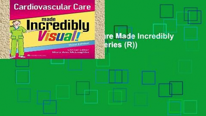 Popular Cardiovascular Care Made Incredibly Visual! (Incredibly Easy! Series (R))