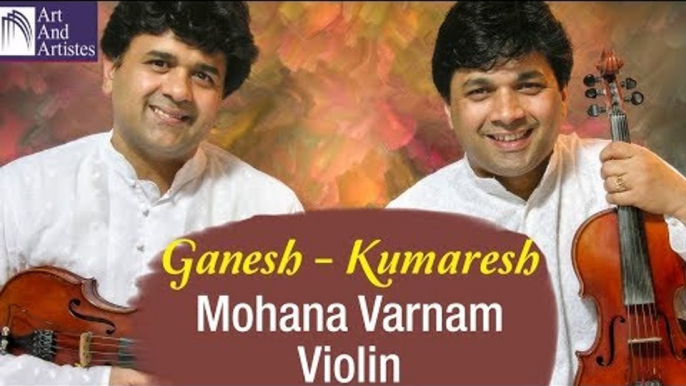 Ganesh - Kumaresh Violin | Mohana Varnam | Carnatic | Instrumental | Idea Jalsa  | Art and Artistes