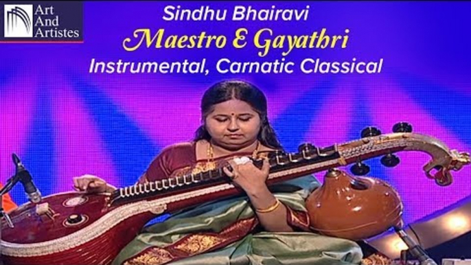 Maestro E Gayathri Veena | Sindhu Bhairavi | Instrumental | Carnatic Classical | Art and Artistes