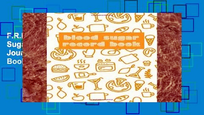 F.R.E.E [D.O.W.N.L.O.A.D] Blood Sugar Record Book: Diabetes Journal Log Book (Glucose Log Book)