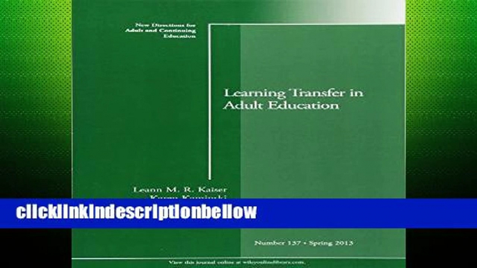 ReviewLearning Transfer in Adult Education: New Directions for Adult and Continuing Education,