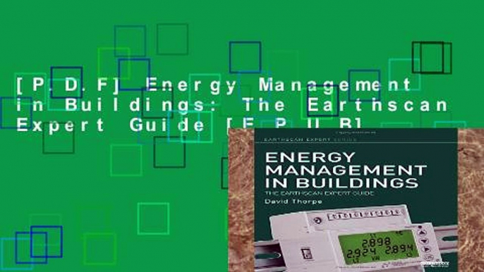 [P.D.F] Energy Management in Buildings: The Earthscan Expert Guide [E.P.U.B]