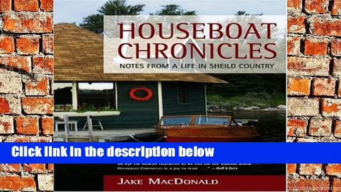 D.O.W.N.L.O.A.D [P.D.F] Houseboat Chronicles: Notes from a Life in Shield Country [E.P.U.B]