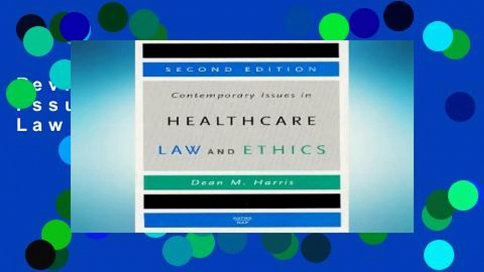 Review  Contemporary Issues in Healthcare Law and Ethics: