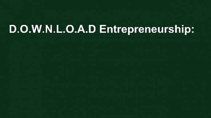 D.O.W.N.L.O.A.D Entrepreneurship: Successfully Launching New Ventures, Student Value Edition Plus