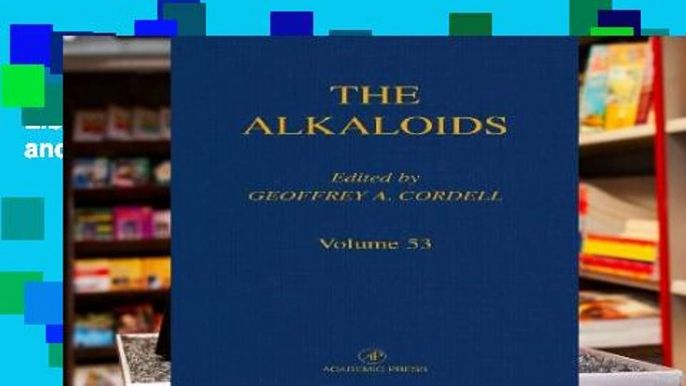 Library  Chemistry and Biology: Chemistry and Pharmacology: Volume 53 (The Alkaloids)