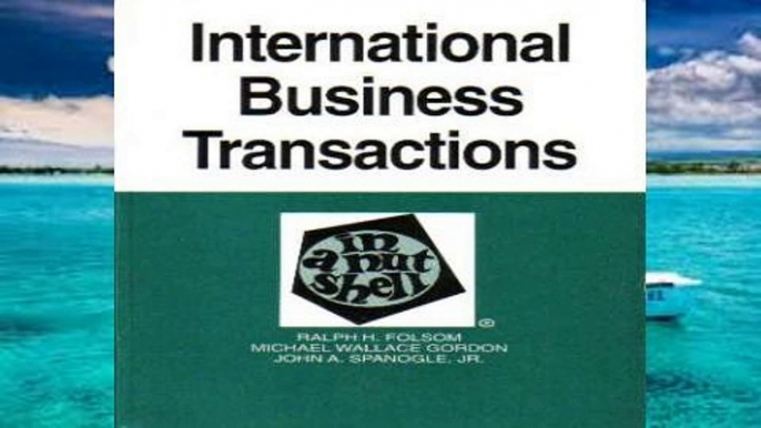 Popular International Business Transactions in a Nutshell (Nutshell Series)