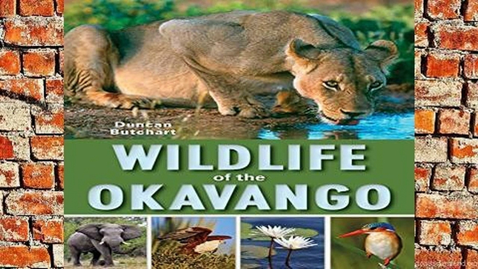 D.O.W.N.L.O.A.D [P.D.F] Wildlife of the Okavango [A.U.D.I.O.B.O.O.K]