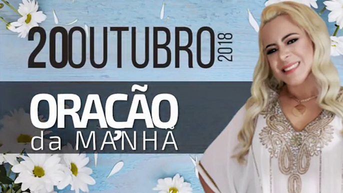 Oração da Manhã - Sábado, 20 de Outubro de 2018 | Bispa Virginia Arruda