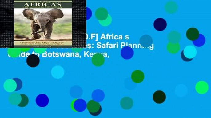 D.O.W.N.L.O.A.D [P.D.F] Africa s Top Wildlife Countries: Safari Planning Guide to Botswana, Kenya,