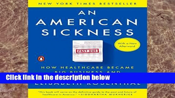 D.O.W.N.L.O.A.D [P.D.F] An American Sickness: How Healthcare Became Big Business and How You Can
