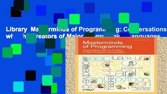 Library  Masterminds of Programming: Conversations with the Creators of Major Programming Languages