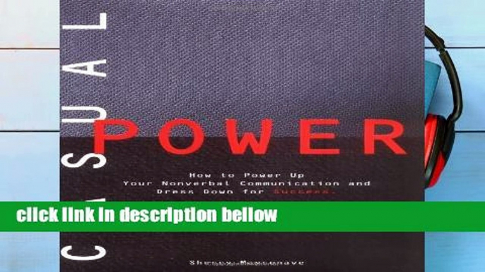 Review  Casual Power: How to Power up Non-Verbal Communication and Dress Down for Success