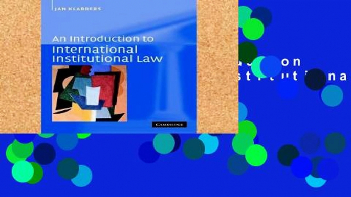 Library  An Introduction to International Institutional Law