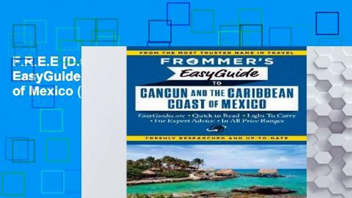 F.R.E.E [D.O.W.N.L.O.A.D] Frommer s EasyGuide to Cancun and the Caribbean Coast of Mexico (Easy