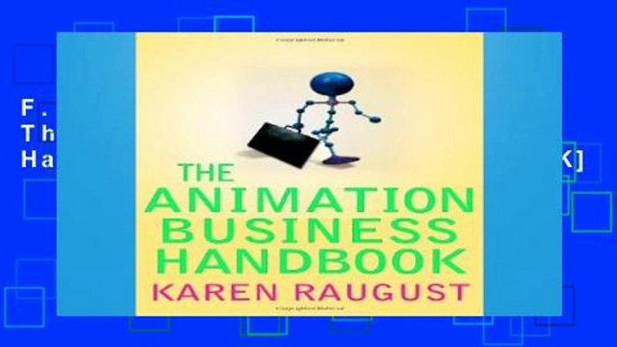 F.R.E.E [D.O.W.N.L.O.A.D] The Animation Business Handbook [A.U.D.I.O.B.O.O.K]