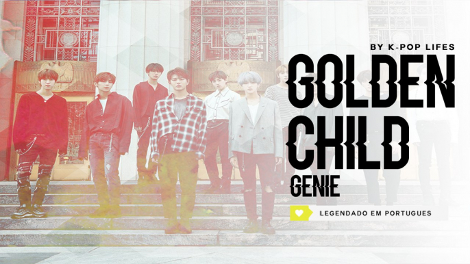 《COMEBACK》Golden Child (골든차일드) - Genie Legendado PT | BR