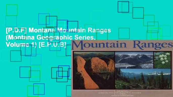 [P.D.F] Montana Mountain Ranges (Montana Geographic Series, Volume 1) [E.P.U.B]