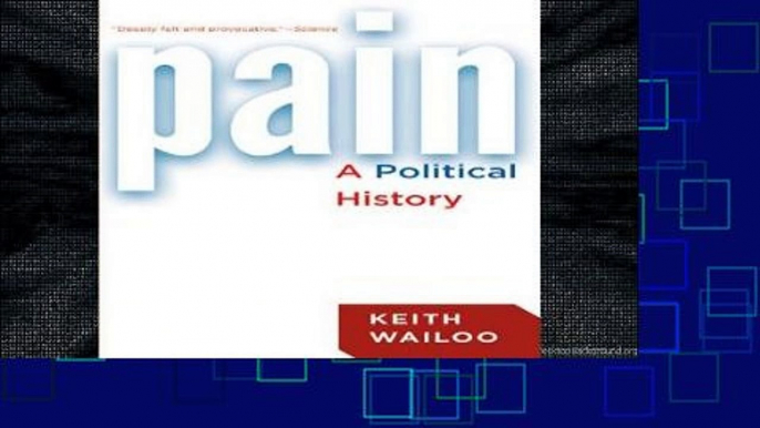 F.R.E.E [D.O.W.N.L.O.A.D] Pain: A Political History [E.B.O.O.K]