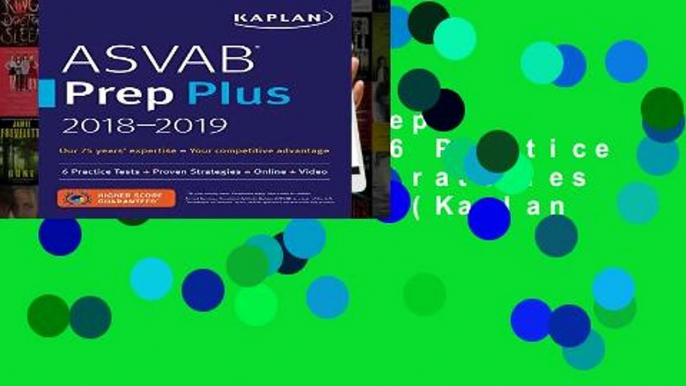 Review  ASVAB Prep Plus 2018-2019: 6 Practice Tests + Proven Strategies + Online + Video (Kaplan