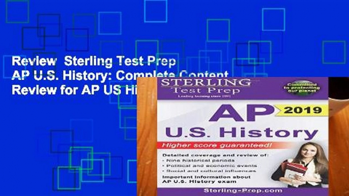 Review  Sterling Test Prep AP U.S. History: Complete Content Review for AP US History Exam