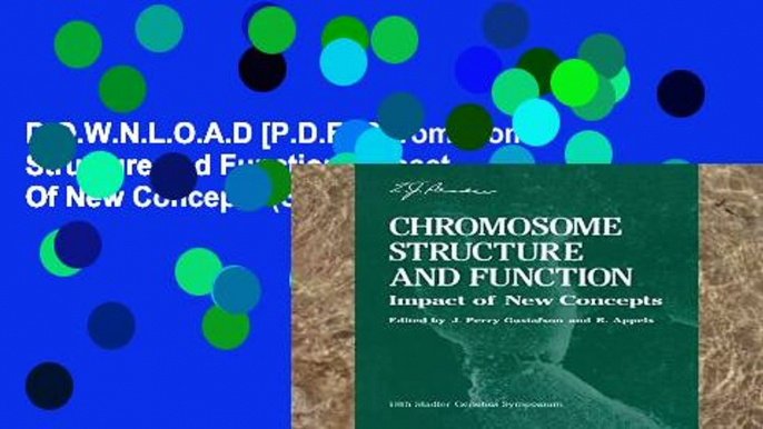 D.O.W.N.L.O.A.D [P.D.F] Chromosome Structure and Function: Impact Of New Concepts (Stadler