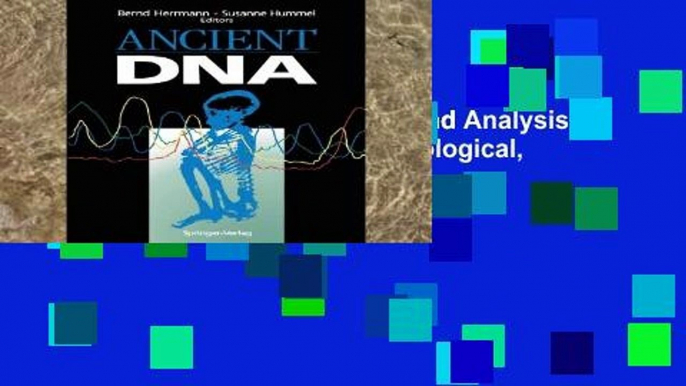 [P.D.F] Ancient DNA: Recovery and Analysis of Genetic Material from Paleontological,