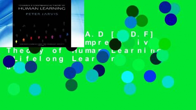 D.O.W.N.L.O.A.D [P.D.F] Towards a Comprehensive Theory of Human Learning (Lifelong Learning and