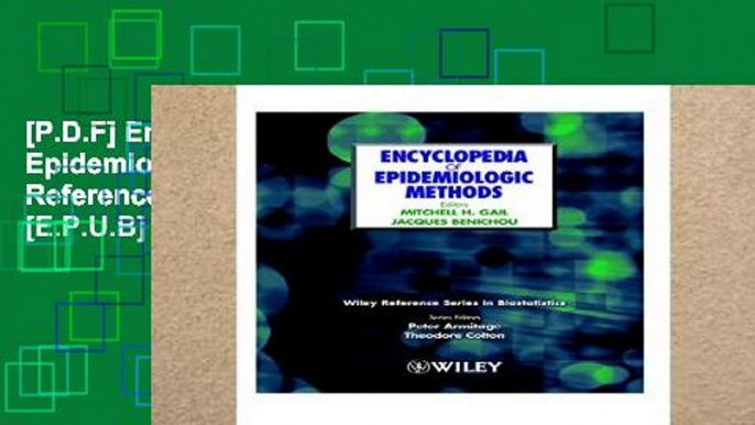 [P.D.F] Encyclopedia of Epidemiologic Methods (Wiley Reference Series in Biostatistics) [E.P.U.B]