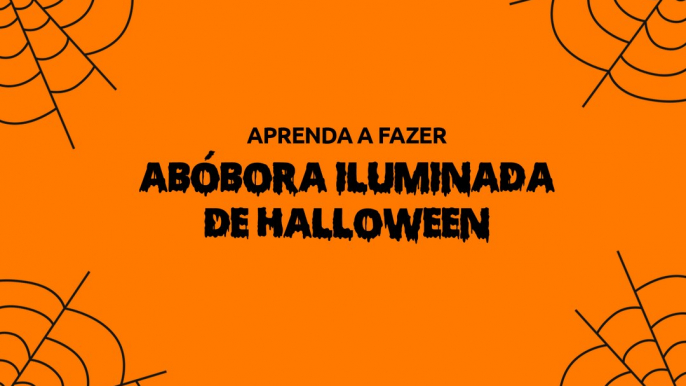 Aprenda a fazer uma abóbora iluminada de Halloween